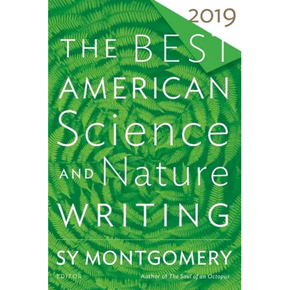 The Best American Science and Nature Writing 2019 - Paperback