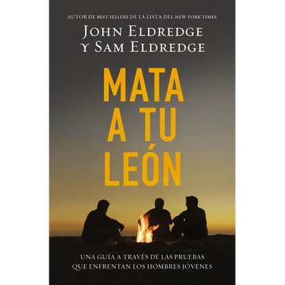 The Mata A Tu Leon: Una Guia A Traves de las Pruebas Que Enfrentan los Hombres Jovenes = Killing Lions = Killing Lions = Killing Lions - Paperback