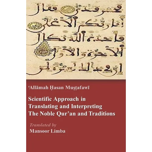 Scientific Approach in Translating and Interpreting the Qur'an and Traditions - Paperback