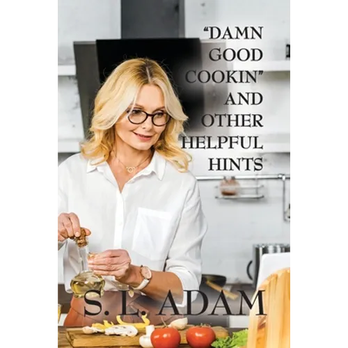 "Damn Good Cookin" and Other Helpful Hints - Paperback