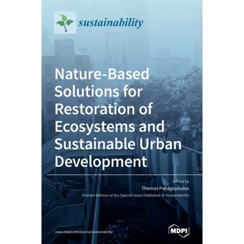Nature-Based Solutions for Restoration of Ecosystems and Sustainable Urban Development - Hardcover