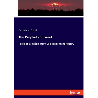 The Prophets of Israel: Popular sketches from Old Testament history - Paperback