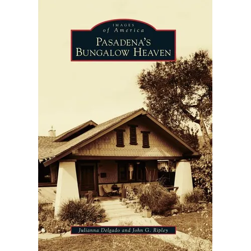 Pasadena's Bungalow Heaven - Paperback