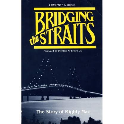 Bridging the Straits: The Story of Mighty Mac - Paperback