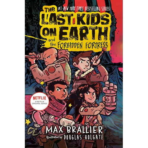 The Last Kids on Earth and the Forbidden Fortress - Hardcover