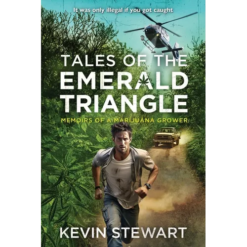Tales of the Emerald Triangle: Memoirs of a Marijuana Grower - Paperback