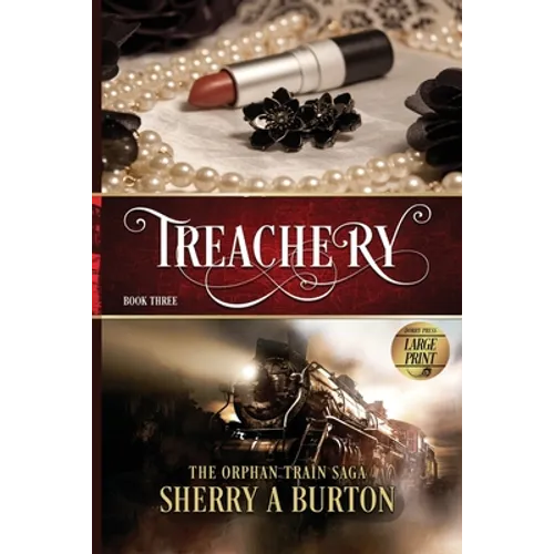 Treachery: The Orphan Train Saga Large Print - Paperback
