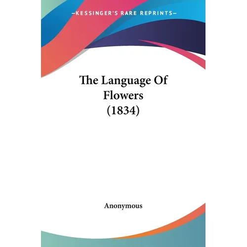 The Language Of Flowers (1834) - Paperback