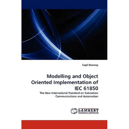 Modelling and Object Oriented Implementation of Iec 61850 - Paperback