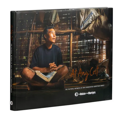 At Any Cost: The Faithful Witness of Our Persecuted Christian Family - Hardcover