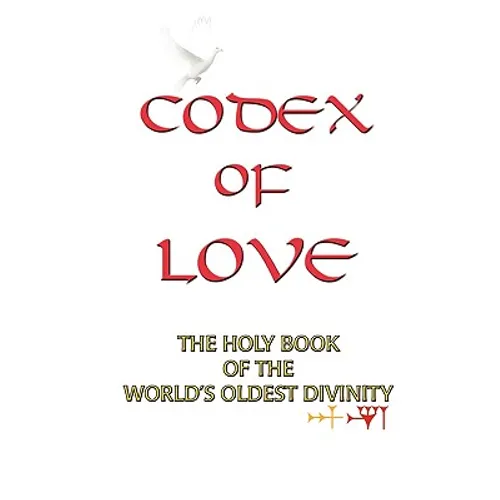 Codex of Love: Holy Book of World's Oldest Divinity - Paperback