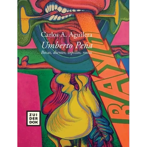 Umberto Peña. Bocas, dientes, cepillos, restos - Hardcover