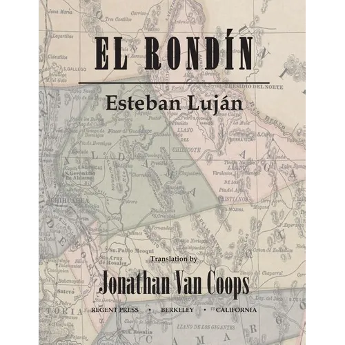 El Rondín: Campaigns of Colonel Toribio Ortega and Colonel José de la Cruz Sánchez in the Revolution of 1912 / Campañas del coronel Toribio Ortega y d - Paperback