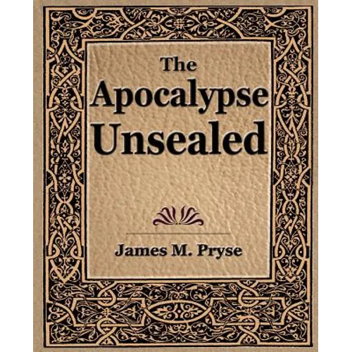 The Apocalypse Unsealed (1910) - Paperback