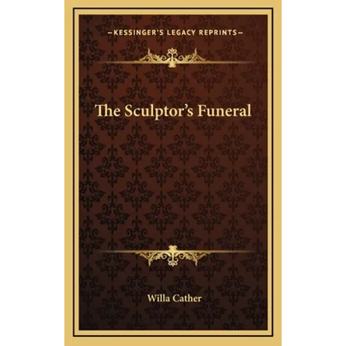 The Sculptor's Funeral - Hardcover