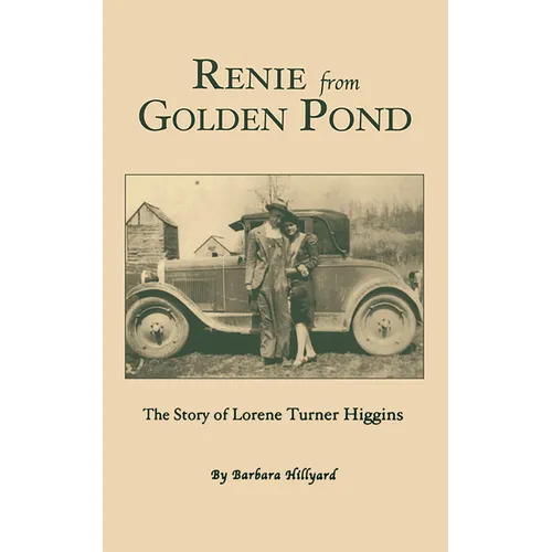 Renie from Golden Pond: The Story of Lorene Turner Higgins - Paperback