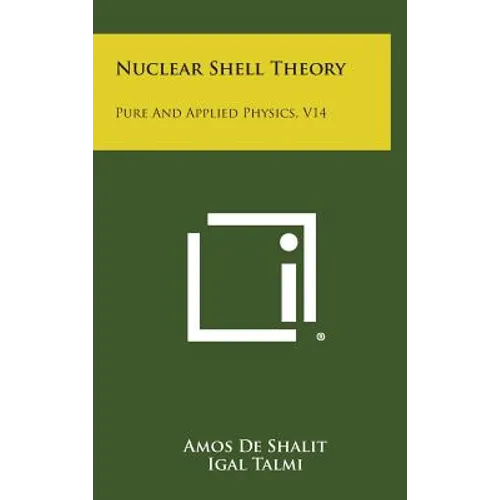 Nuclear Shell Theory: Pure and Applied Physics, V14 - Hardcover