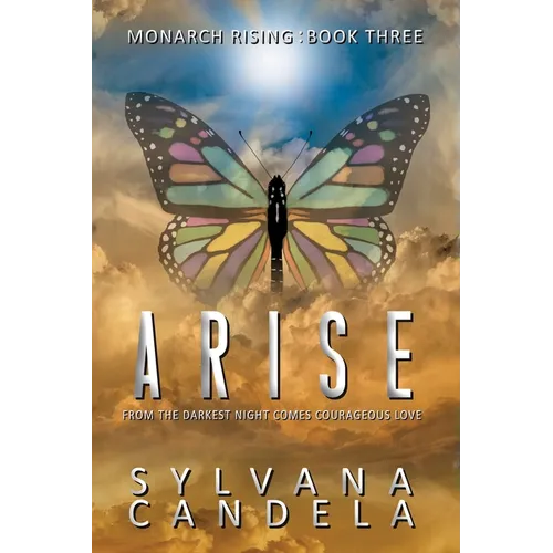Arise: From the Darkest Night Comes Courageous Love - Paperback
