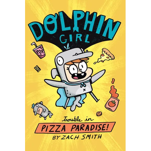 Dolphin Girl 1: Trouble in Pizza Paradise! - Hardcover