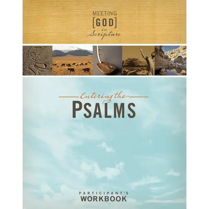 Entering the Psalms: Participant's Workbook: Meeting God in Scripture - Paperback