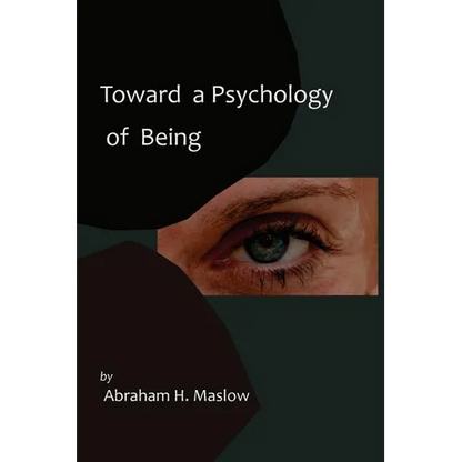Toward a Psychology of Being-Reprint of 1962 Edition First Edition - Paperback
