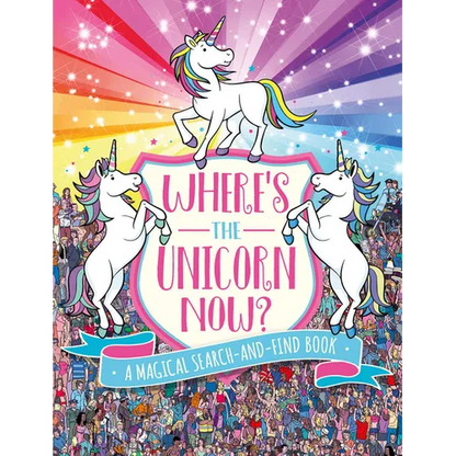 Where's the Unicorn Now?: A Magical Search Book - Paperback