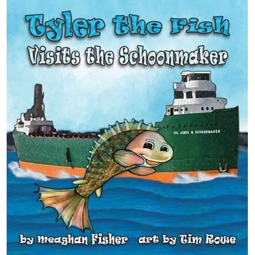 Tyler the Fish Visits the Schoonmaker - Paperback