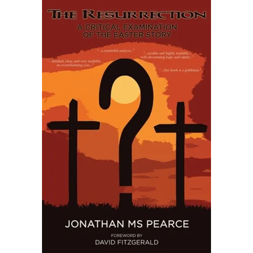 The Resurrection: A Critical Examination of the Easter Story - Paperback