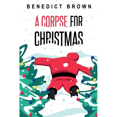 A Corpse for Christmas: A Warm and Witty Standalone Christmas Mystery - Paperback