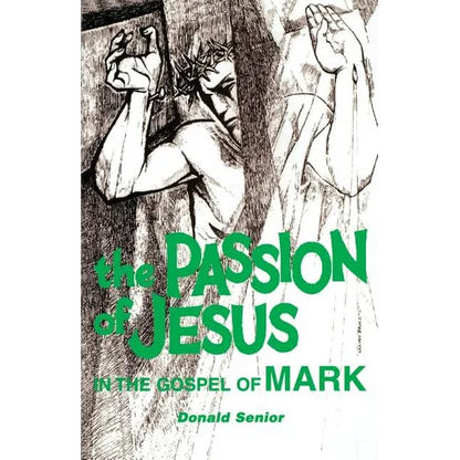 The Passion of Jesus in the Gospel of Mark: Volume 2 - Paperback