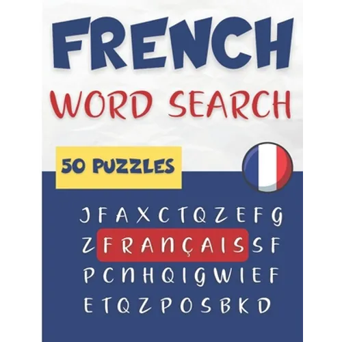 French Word Search - 50 puzzles français: Learn French Vocabulary - Paperback