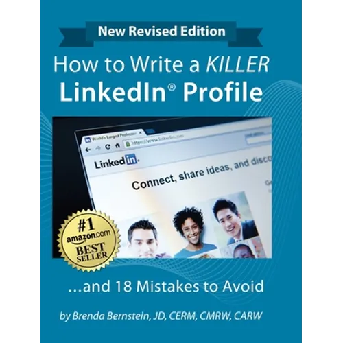 How to Write a KILLER LinkedIn Profile... And 18 Mistakes to Avoid: Updated for 2022 (16th Edition) - Hardcover