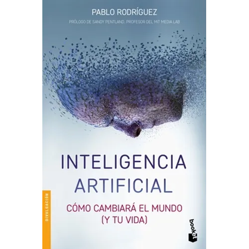 Inteligencia Artificial: Cómo Cambiará El Mundo (Y Tu Vida) - Paperback