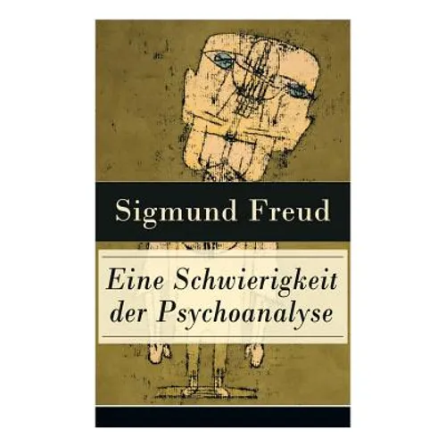 Eine Schwierigkeit der Psychoanalyse: Die Libidotheorie der Neurosen - Paperback