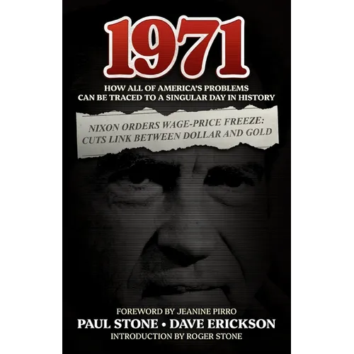 1971: How All of America's Problems Can Be Traced to a Singular Day in History - Paperback