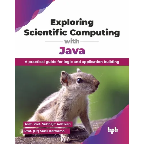 Exploring Scientific Computing with Java: A practical guide for logic and application building (English Edition) - Paperback