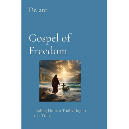 Gospel of Freedom: Ending Human Trafficking in our Time - Paperback