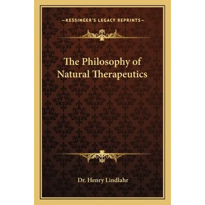 The Philosophy of Natural Therapeutics - Paperback