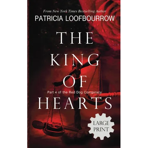 The King of Hearts: Part 4 of the Red Dog Conspiracy - Hardcover