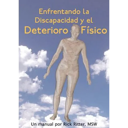 Enfrentando La Discapacidad y El Deterioro Fisico: Un Manual - Paperback