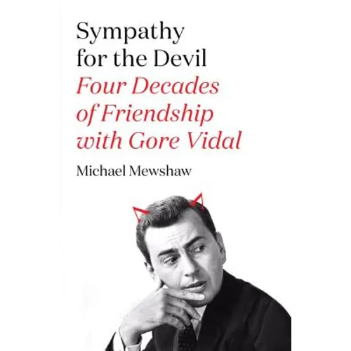 Sympathy for the Devil: Four Decades of Friendship with Gore Vidal - Paperback