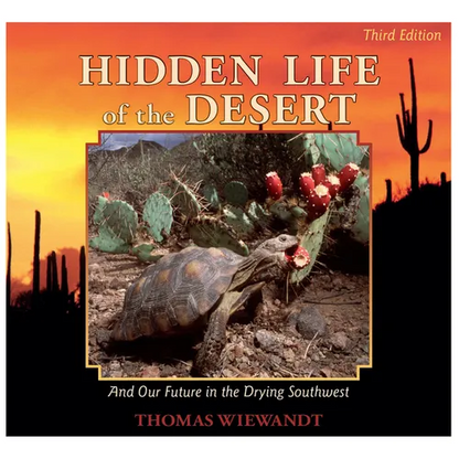 Hidden Life of the Desert: And Our Future in the Drying Southwest - Paperback