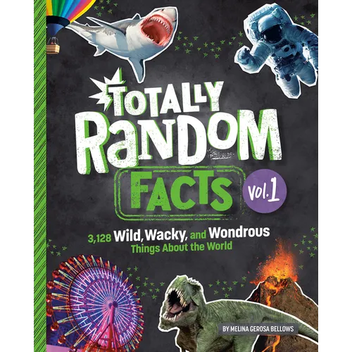 Totally Random Facts Volume 1: 3,128 Wild, Wacky, and Wondrous Things about the World - Hardcover