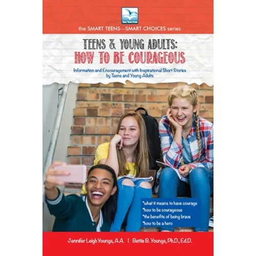 How to be Courageous: For Teens and Young Adults - Paperback
