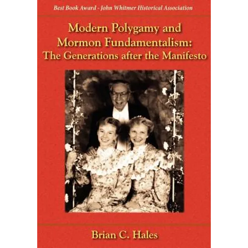 Modern Polygamy and Mormon Fundamentalism: The Generations After the Manifesto - Paperback