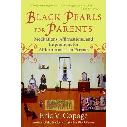 Black Pearls for Parents: Meditations, Affirmations, and Inspirations for African-American Parents - Paperback