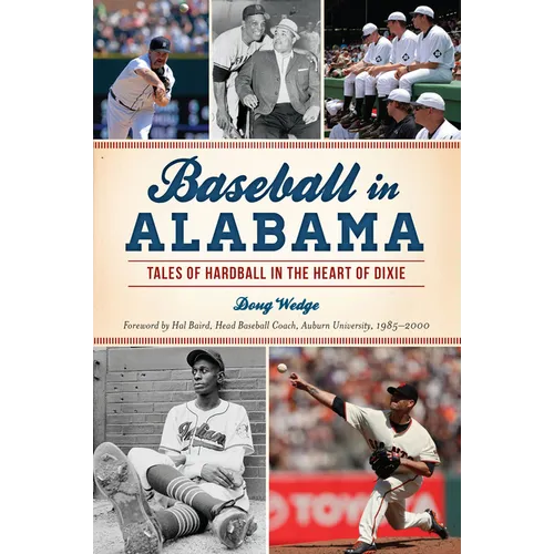 Baseball in Alabama: Tales of Hardball in the Heart of Dixie - Paperback