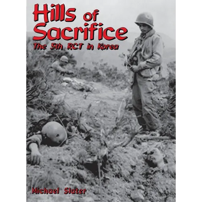 Hills of Sacrifice: The 5th Rct in Korea - Hardcover