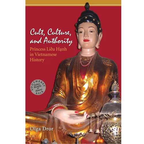 Cult, Culture, and Authority: Princess Lieu Hanh in Vietnamese History - Paperback