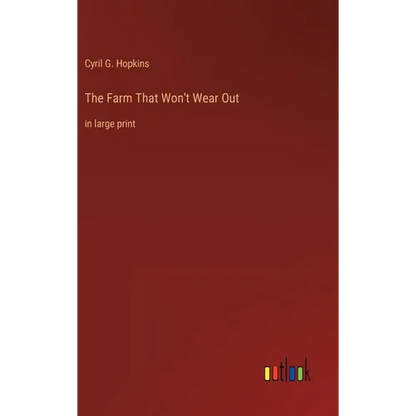 The Farm That Won't Wear Out: in large print - Hardcover